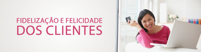 Bom Atendimento Fidelização e felicidade dos clientes