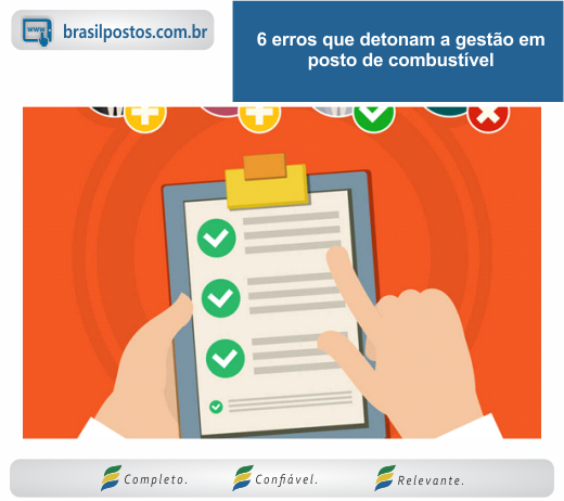 6 erros que detonam a gestão em posto de combustível