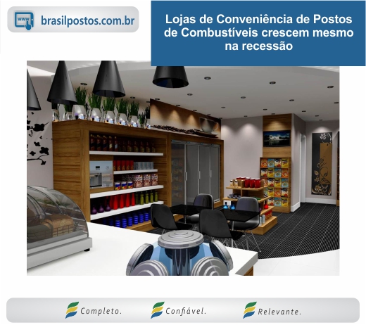 Lojas de Conveniência de Postos de Combustíveis crescem mesmo na recessão