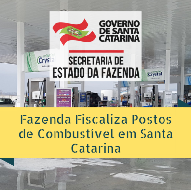 Fazenda Fiscaliza Postos de Combustível em Santa Catarina