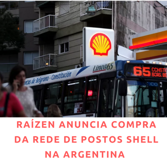 Raízen anuncia com pra da rede de postos Shell na Argentina