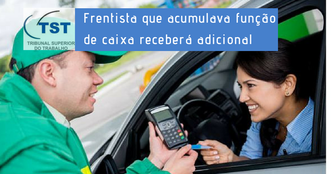 Frentista que acumulava função de caixa receberá adicional