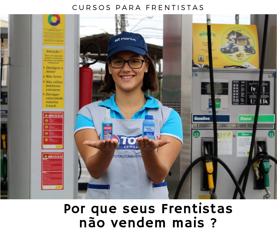Por que seus Frentistas não vendem mais ?