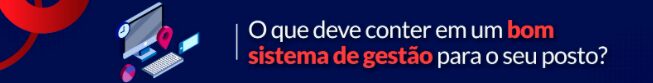 5 sinais de que seu posto de gasolina precisa de um novo sistema de gestão