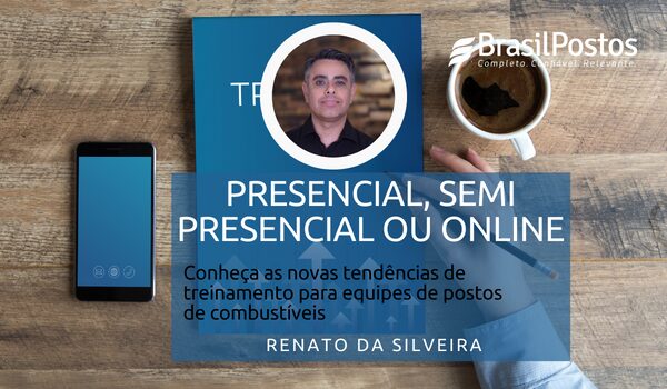 Presencial, Semi Presencial ou Online. Conheça as tendências de treinamento para equipes de postos de combustíveis