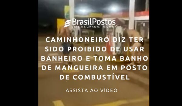 VÍDEO: Caminhoneiro diz ter sido proibido de usar banheiro e toma banho de mangueira em posto de combustível