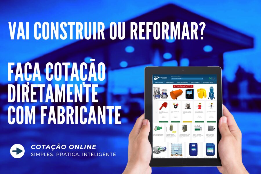 Vai construir ou reformar seu posto? Precisa trocar as bombas? Faça cotação diretamente com o fabricante.