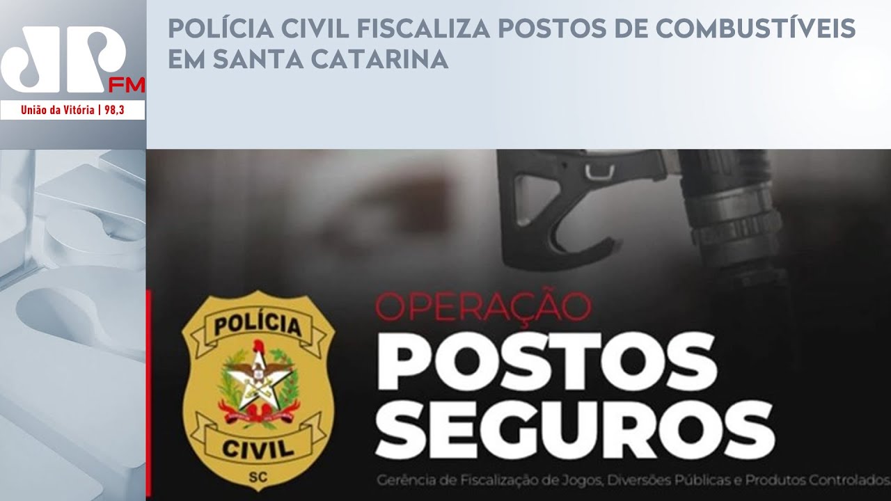 VÍDEO: Em 2 dias a Polícia Civil fiscaliza 1.150 postos de combustíveis em Santa Catarina.