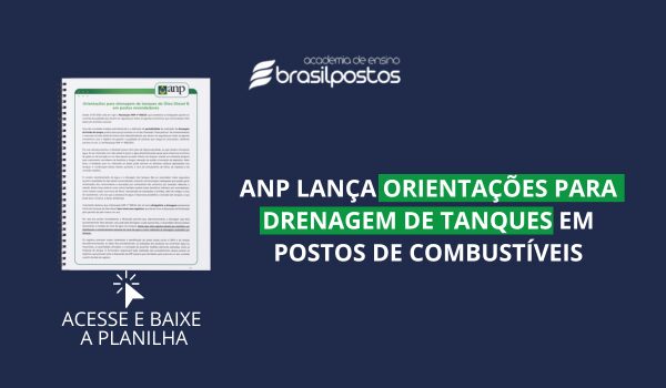 ANP 968: Controle de Drenagem em Tanques começa a valer: Tudo o que Você Precisa Saber para Estar Preparado