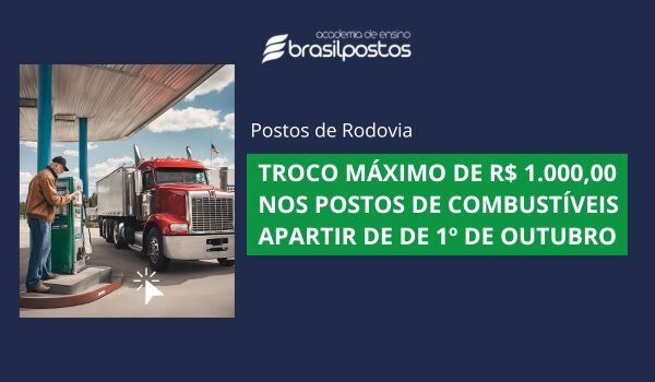 Nova Regra: Troco Máximo de R$ 1.000,00 a partir de 1º de Outubro de 2024