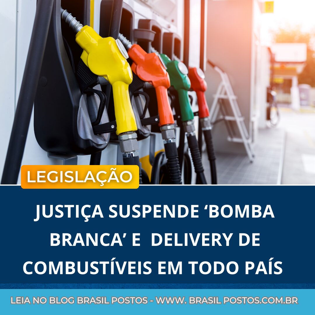 Justiça Suspende ‘Bomba Branca' E Entrega De Combustíveis Fora De Postos Em Todo País Justiça suspende ‘bomba branca' e entrega de combustíveis fora de postos em todo país