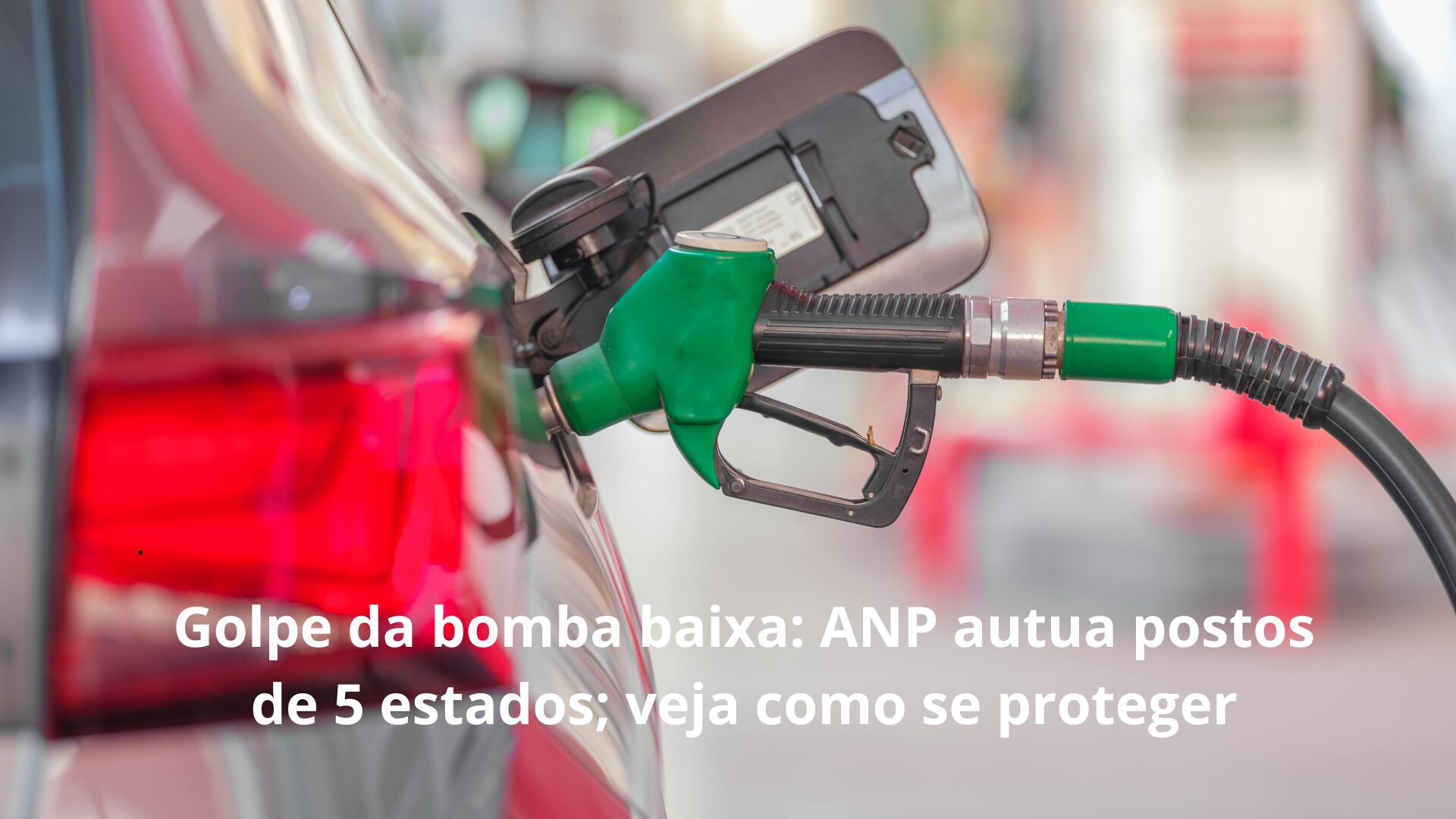 Golpe da bomba baixa: ANP autua postos de 5 estados; veja como se proteger