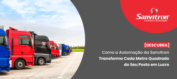 Como a Automação da Sanvitron Transforma Cada Metro Quadrado do Seu Posto em Lucro