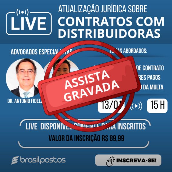 Brasil Postos anuncia live com especialista sobre contratos de exclusividade e multas com distribuidoras