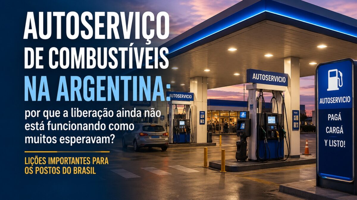 Autosserviço de combustíveis na Argentina: por que a liberação ainda não está funcionando como muitos esperavam?