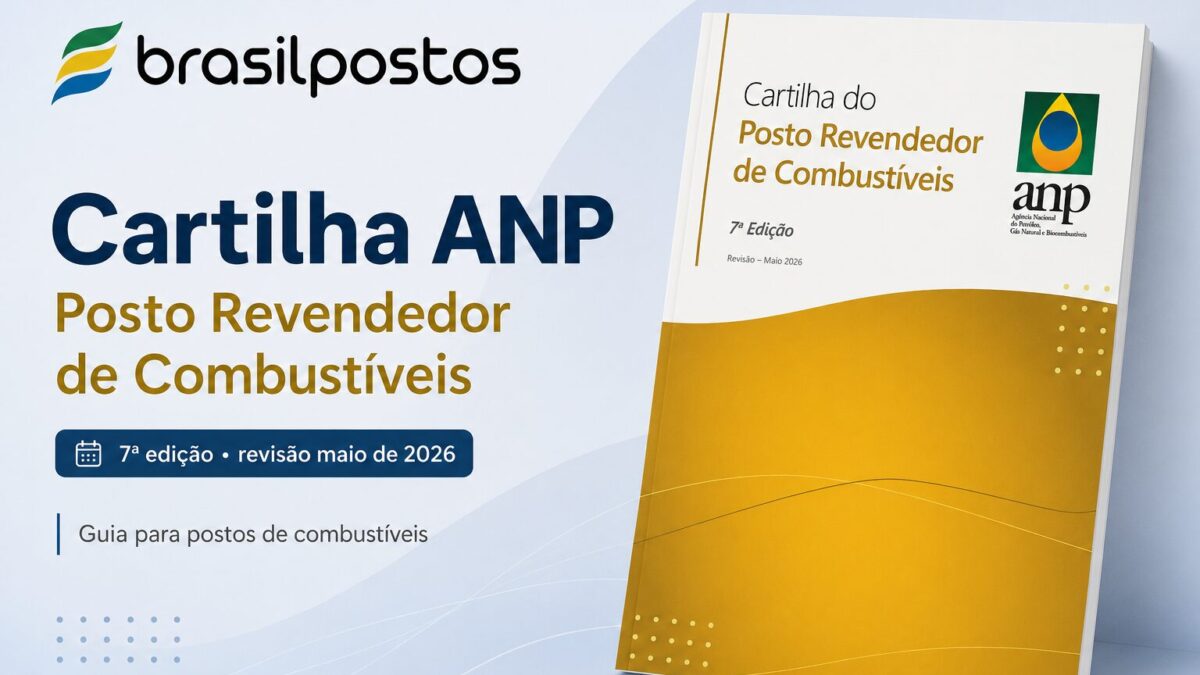 ANP publica nova Cartilha do Posto Revendedor de Combustíveis. Baixe agora