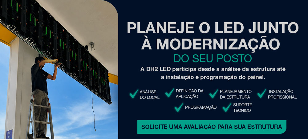 Planeje o LED junto à modernização do seu posto - DH2 LED