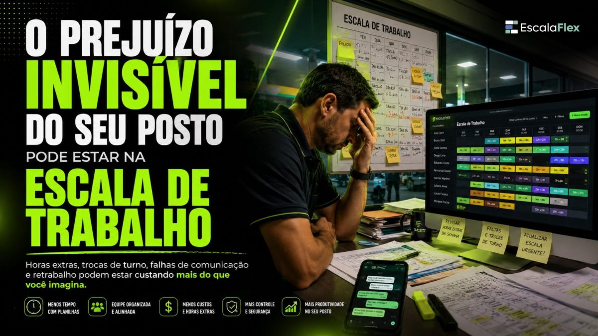 O prejuízo invisível do seu posto pode estar na escala de trabalho