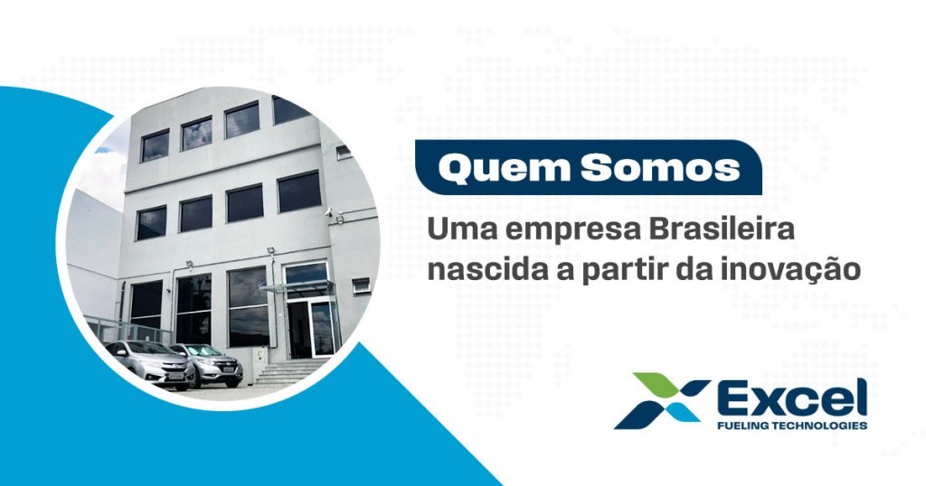 Excel Fueling Technologies — empresa brasileira de tecnologias para o setor de combustíveis desde 1990