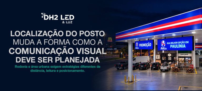 Localização do posto muda a forma como a comunicação visual deve ser planejada